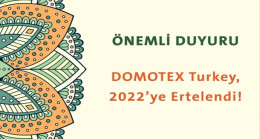 DOMOTEX Turkey 2022’de Düzenlenecek