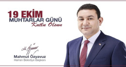 BAŞKAN ÖZYAVUZ’DAN MUHTARLAR GÜNÜ MESAJI