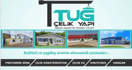TuğÇelik Prefabrik Ev ve Konteyner imalatında hızlı ve güvenilir