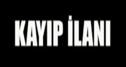 Kayıp İlanı