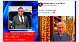 Türkiye AK Gençlik Ocakları Genel Başkanı Gazeteci Ferhat Aydoğan `dan “Yoluna Can Feda Reis” Paylaşımı Gündem Oldu