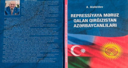 “Repressiyaya məruz qalan Qırğızıstan azərbaycanlıları” kitabı nəşr olunub