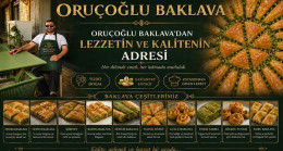 ORUÇOĞLU BAKLAVA’DAN LEZZETİN VE KALİTENİN ADRESİ