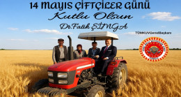 DR. FATİH ŞİMGA`DAN 14 MAYIS DÜNYA ÇİFTÇİLER GÜNÜ MESAJI