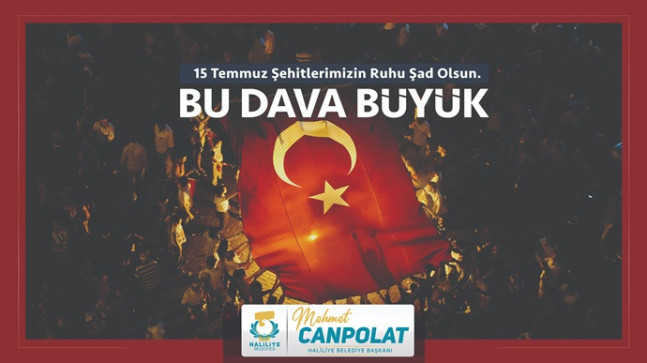 BAŞKAN CANPOLAT’TAN 15 TEMMUZ MESAJI