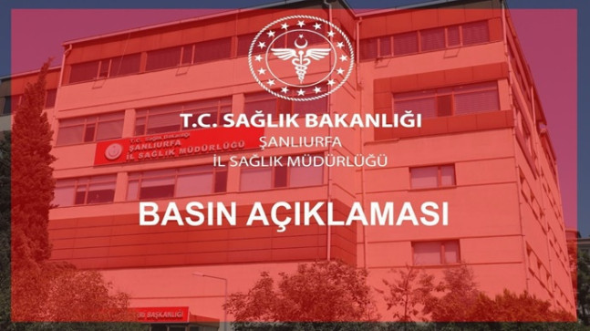 Şanlıurfa İl Sağlık Müdürlüğü`nden Basın Bilgilendirmesi