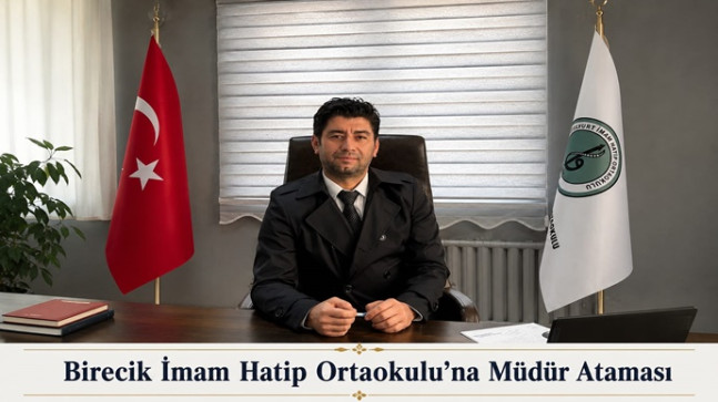 Birecik İmam Hatip Ortaokulu’na Müdür Ataması