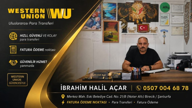 BİRECİK’TE WESTERN UNION HİZMETLERİYLE HIZLI VE GÜVENLİ PARA TRANSFERİ