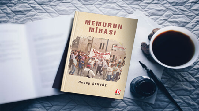 RECEP ŞENYÜZ KALEMİNDEN MEMURUN MİRASI