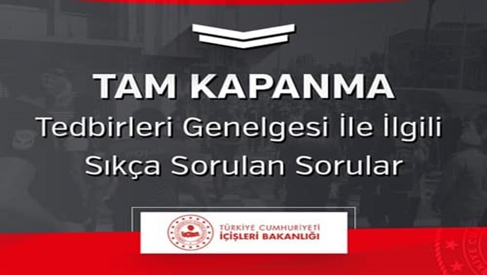 Tam Kapanma Tedbirleri Genelgesi İle İlgili Sıkça Sorulan Sorular